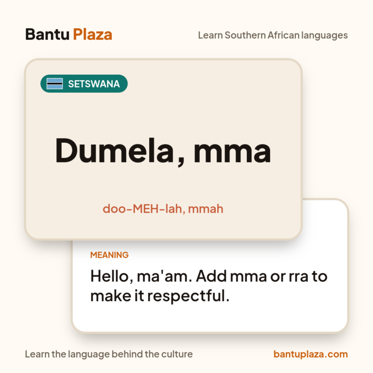 Setswana flash card: Dumela, mma. Meaning: Hello, ma'am. Add mma or rra to make it respectful.