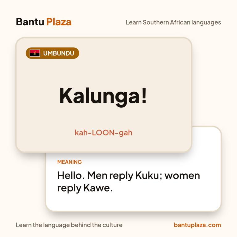 Umbundu flash card: Kalunga!. Meaning: Hello. Men reply Kuku; women reply Kawe.