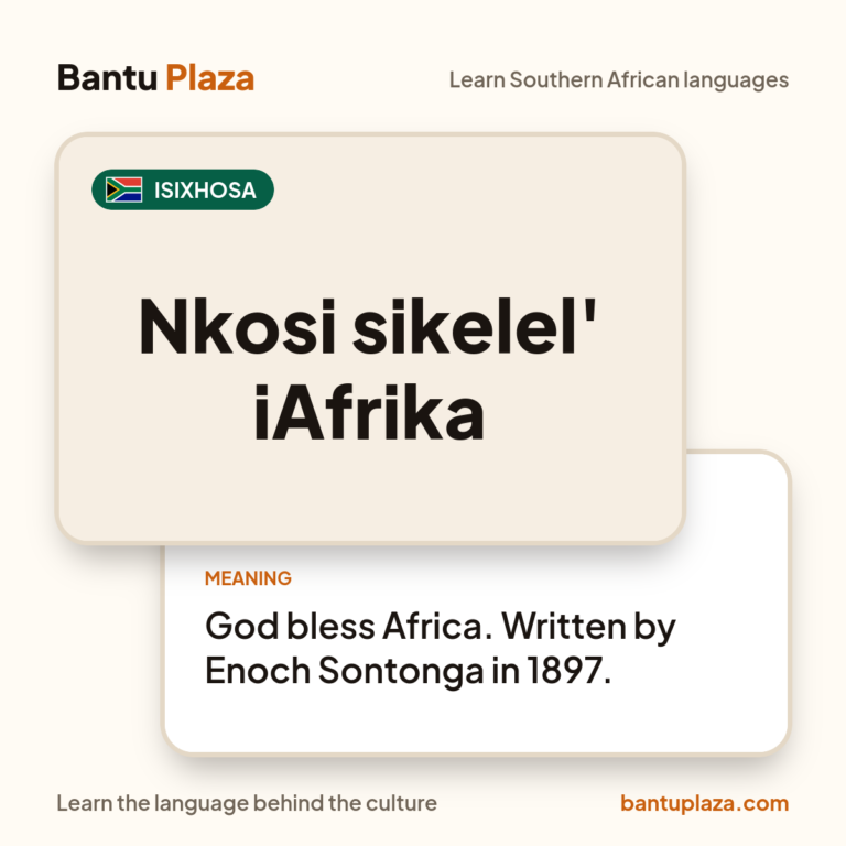 isiXhosa flash card: Nkosi sikelel' iAfrika. Meaning: God bless Africa. Written by Enoch Sontonga in 1897.