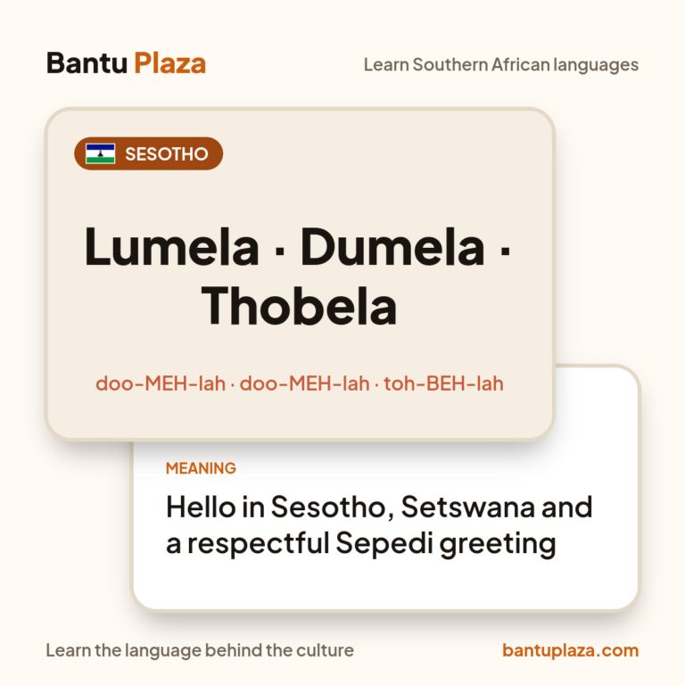 Sesotho flash card: Lumela · Dumela · Thobela. Meaning: Hello in Sesotho, Setswana and a respectful Sepedi greeting