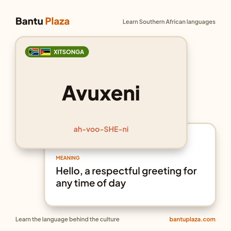 Xitsonga flash card: Avuxeni. Meaning: Hello, a respectful greeting for any time of day
