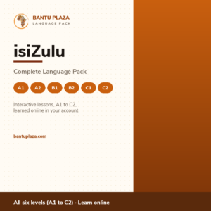 isiZulu Complete Language Pack, A1 to C2 interactive lessons